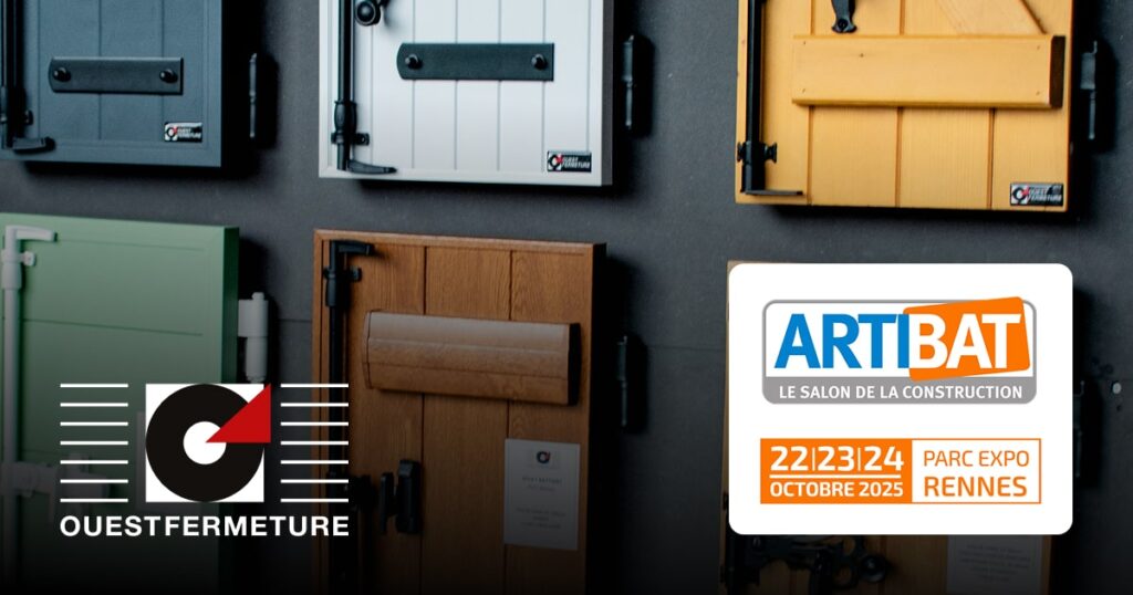 Ouest-Fermetures, fabricant de volets, persiennes, portes de garage sera présent au Salon Artibat, à Rennes.
